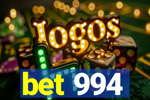 bet 994